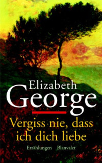 George Elizabeth — Vergiss Nie, Dass Ich Dich Liebe