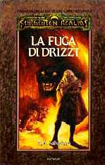 Salvatore, R A — La fuga di Drizzt