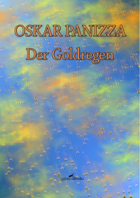 Panizza Oskar — Der Goldregen