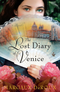 Margaux DeRoux — The Lost Diary of Venice