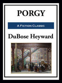 DuBose Heyward — Porgy