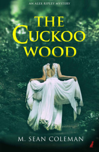 M. Sean Coleman — The Cuckoo Wood