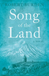 Robert Burden — Song of the Land: A Book of Migrants and Memories