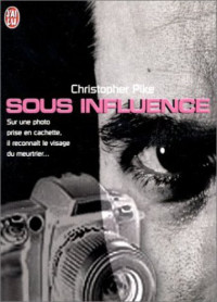 Pike Christopher — Sous influence