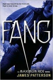 Patterson James — Fang: A Maximum Ride Novel
