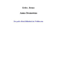 Ertler Bruno — Anna Iwanowna