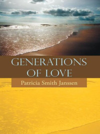 Patricia Smith Janssen — Generations of Love