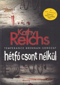 Kathy Reichs — Hétfő csont nélkül