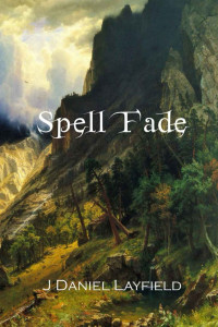 Layfield, Daniel J — Spell Fade