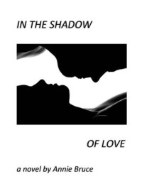 Bruce Annie — In the Shadow of Love