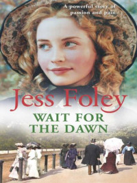 Foley Jess — Wait For the Dawn