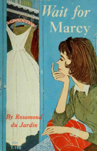 Jardin, Rosamond du — Wait for Marcy