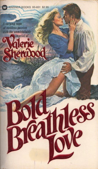 Sherwood Valerie — Bold Breathless Love