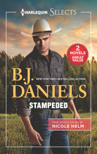 B.J. Daniels, Nicole Helm — Stampeded and Stone Cold Christmas Ranger