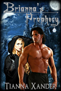 Xander Tianna — Briannas Prophecy