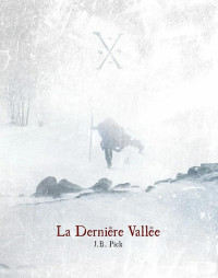 Pick, J B — La derniere vallee