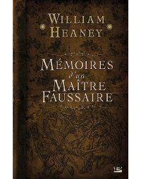 Heaney William — Mémoires d'un maître faussaire