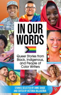 Anne Shade — In Our Words: Queer Stories from Black, Indigenous, and People of Color Writers