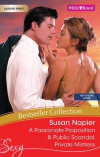 Susan Napier — A Passionate Proposition/Public Scandal, Private Mistress