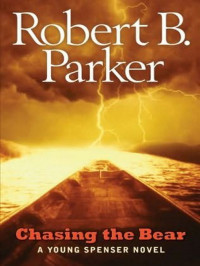 Parker, Robert B — Chasing the Bear