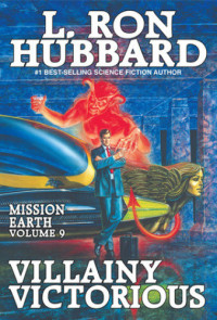 Hubbard, L Ron — Villainy Victorious