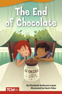 Elizabeth Anderson Lopez — The End of Chocolate