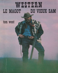 West Tom — Le magot du vieux Sam