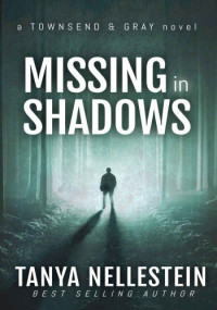 Tanya Nellestein — Missing in Shadows