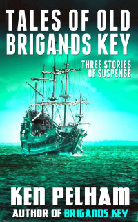 Pelham Ken — Tales of Old Brigands Key # SSC