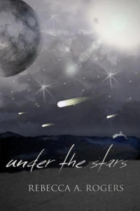 Rogers, Rebecca A — Under the Stars