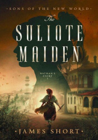 James Short — The Suliote Maiden