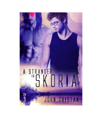 Tristan John — Stranger in Skoria