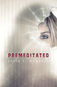 McQuein, Josin L — Premeditated