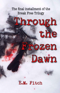 Fitch, E M — Through The Frozen Dawn