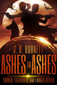 Burnett, J R — Ashes to Ashes