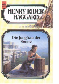 Haggard Henry — Die Jungfrau der Sonne