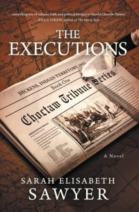 Sarah Elisabeth Sawyer — The Executions