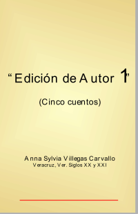 Villegas, Carvallo Anna Silvia — Edicion De Autor 1 (5 Cuentos)