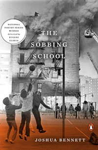 Joshua Bennett & Selected by Eugene Gloria — The Sobbing School