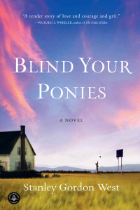 West, Stanley Gordon — Blind Your Ponies