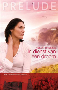 Brenna Helen — In dienst van een droom