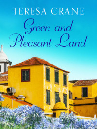 Teresa Crane — Green and Pleasant Land
