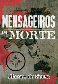 Marcos de Sousa — Mensageiros da Morte