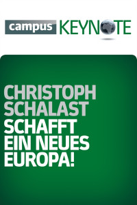 Schalast Christoph — Schafft ein neues Europa!