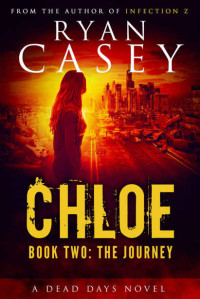 Casey Ryan — Chloe; Chloe- The Journey (Book 2)