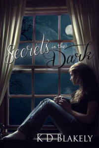 Blakely, K D — Secrets in the Dark