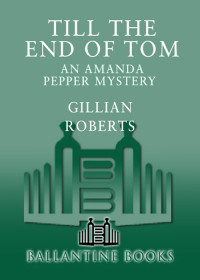 Roberts Gillian — Till the End of Tom
