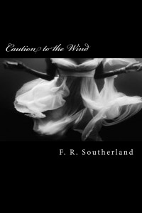 Southerland, F R — Caution to the Wind