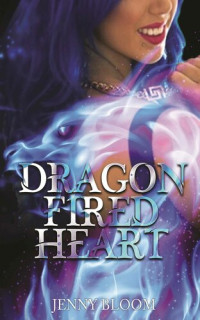 Bloom Jenny — Dragon Fired Heart