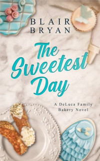 Blair Bryan — The Sweetest Day